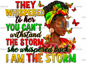 They Whispered To Her Black Woman Juneteenth DTF Transfer