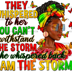 They Whispered To Her Black Woman Juneteenth DTF Transfer