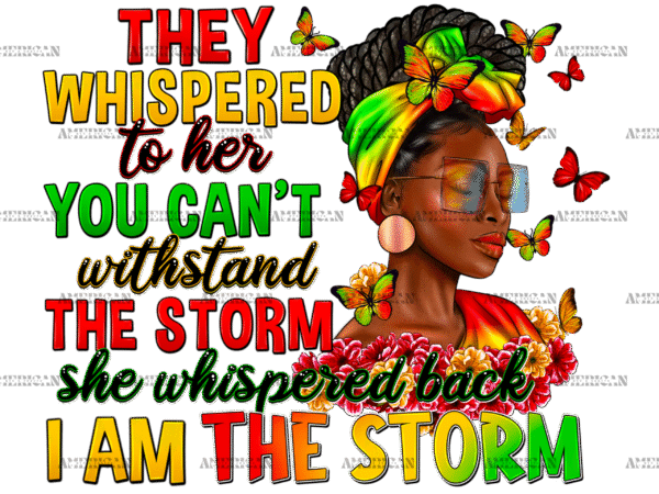 They Whispered To Her Black Woman Juneteenth DTF Transfer