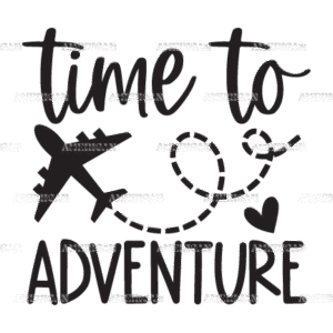 Time To Adventure DTF Transfer