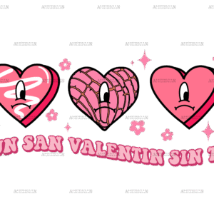 Un San Valentin Sin Ti-2 DTF Transfer
