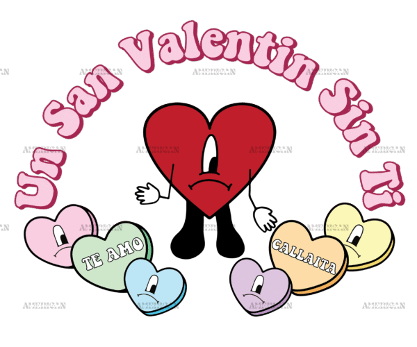 Un San Valentin Sin Ti-4 DTF Transfer