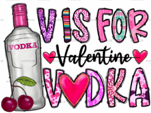 V Is For Vodka-1 DTF Transfer