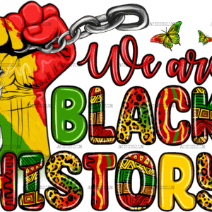 We Are Black History Zillion DTF Transfer