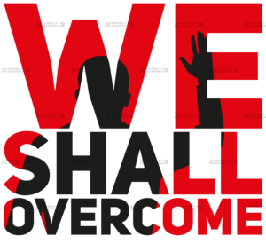 We Shall Overcome Black DTF Transfer