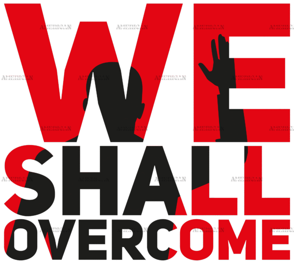 We Shall Overcome Black DTF Transfer