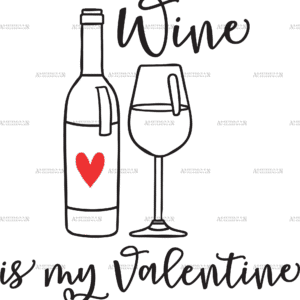 Wine Is My Valentine DTF Transfer