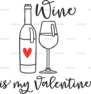 Wine Is My Valentine DTF Transfer