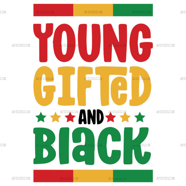 Young Gifted And Black-2 DTF Transfer