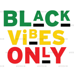 Black Vibes Only DTF Transfer