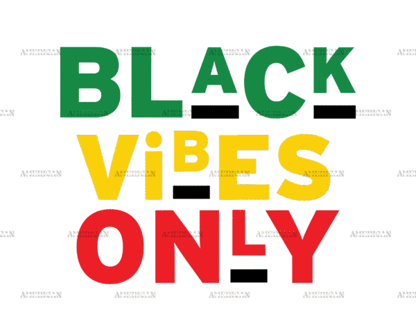 Black Vibes Only DTF Transfer