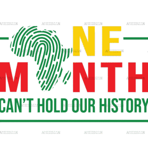One Month Cant Hold Our History Africa Map DTF Transfer