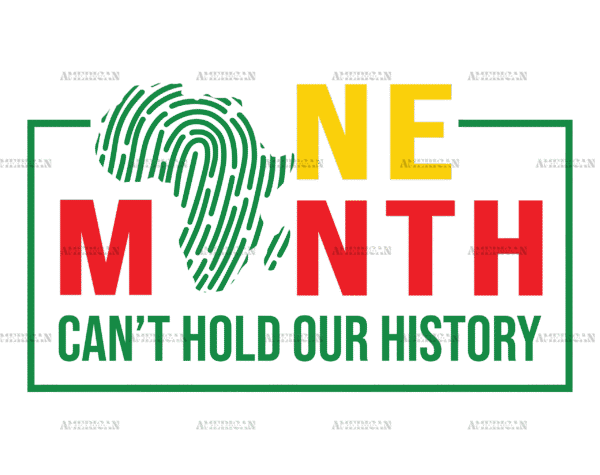 One Month Cant Hold Our History Africa Map DTF Transfer