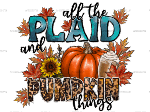 All The Plaid And Pumpkin Things DTF Transfer