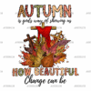 Autumn Is Gods Way DTF Transfer