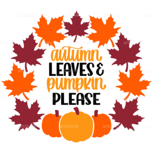 Autumn Leaves Pumpkin Please DTF Transfer