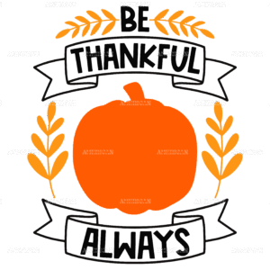 Be Thankful Always DTF Transfer