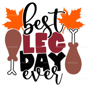 Best Leg Day Ever DTF Transfer