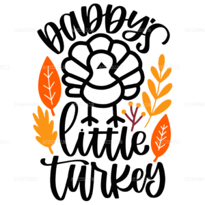 Daddy's Little Turkey DTF Transfer