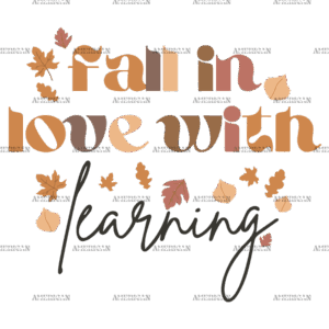 Fall In Love With Learning-1 DTF Transfer