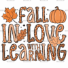 Fall In Love With Learning-3 DTF Transfer