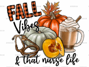 Fall Vibes That Nurse Life DTF Transfer