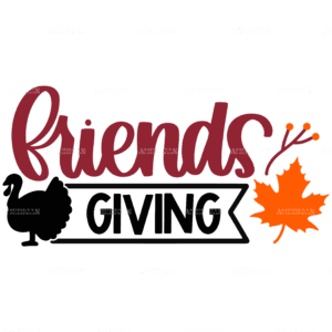 Friends Giving DTF Transfer