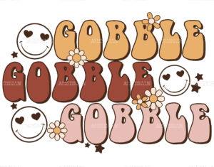 Gobble Gobble Gobble DTF Transfer