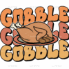 Gobble Turkey DTF Transfer