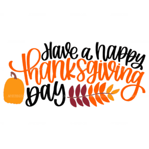 Have A Happy Thanksgiving Day DTF Transfer