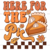 Here For The Pie Checkered DTF Transfer
