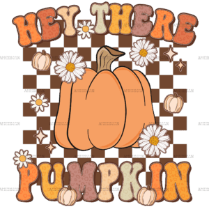 Hey There Pumpkin Fall DTF Transfer