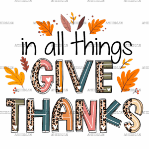 In All Things Give Thanks-2 DTF Transfer