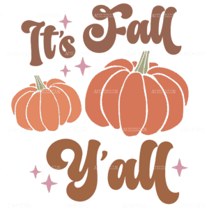 Its Fall Y'all DTF Transfer