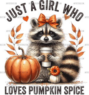 Just A Girl Who Loves Pumpkin Spice-1 DTF Transfer