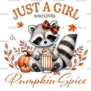 Just A Girl Who Loves Pumpkin Spice-5 DTF Transfer