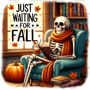 Just Waiting For Fall Skeleton-1 DTF Transfer