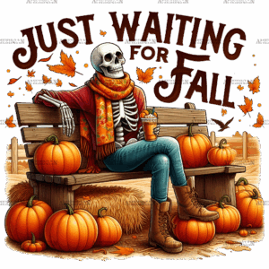 Just Waiting For Fall Skeleton-2 DTF Transfer