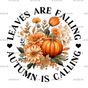 Leaves Are Falling Autumn Is Calling-1 DTF Transfer