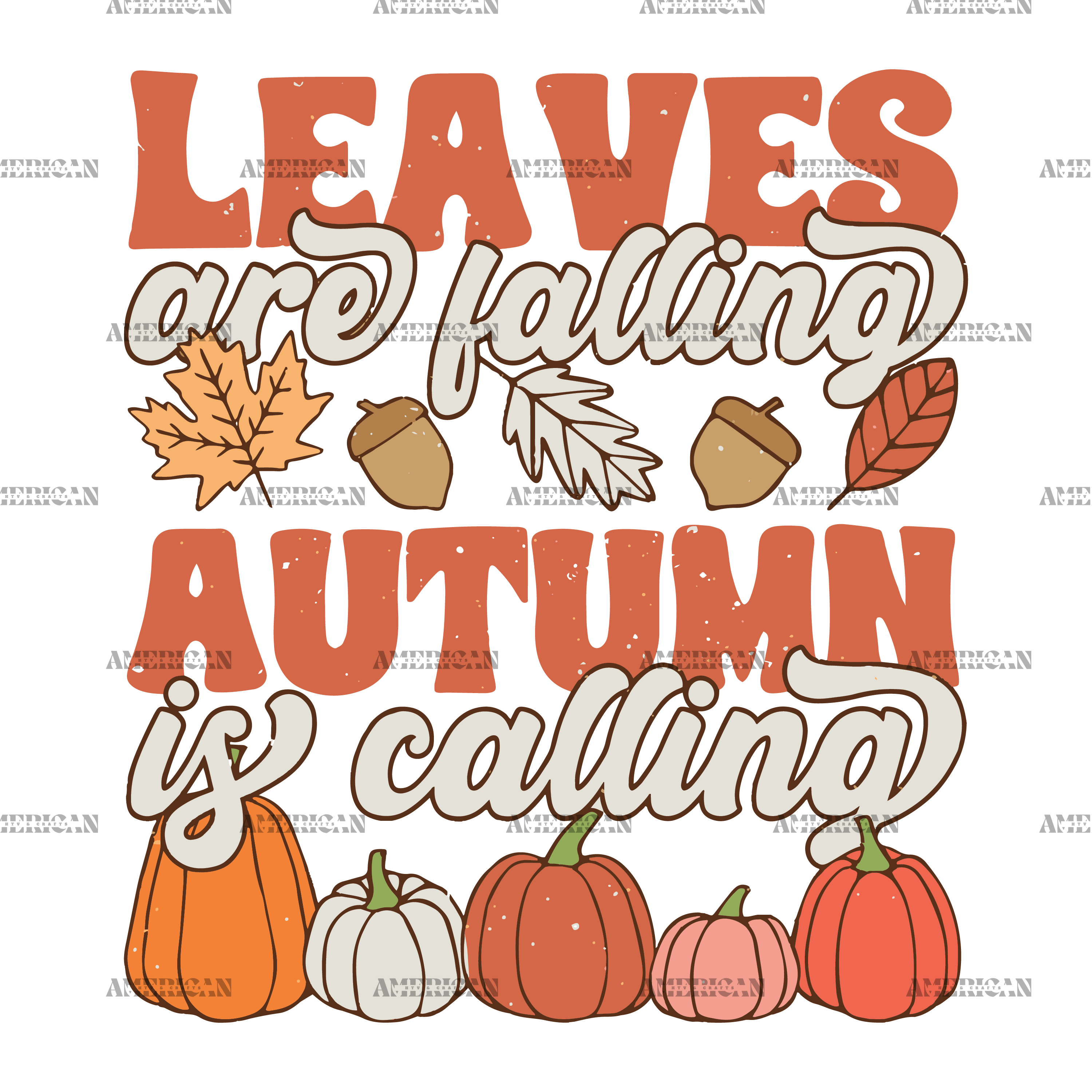 Leaves Are Falling Autumn Is Calling-2 DTF Transfer