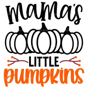 Mama's Little Pumpkins DTF Transfer