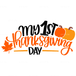 My 1st Thanksgiving Day DTF Transfer