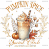 Pumpkin Spice Social Club DTF Transfer