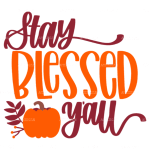 Stay Blessed Y'all DTF Transfer