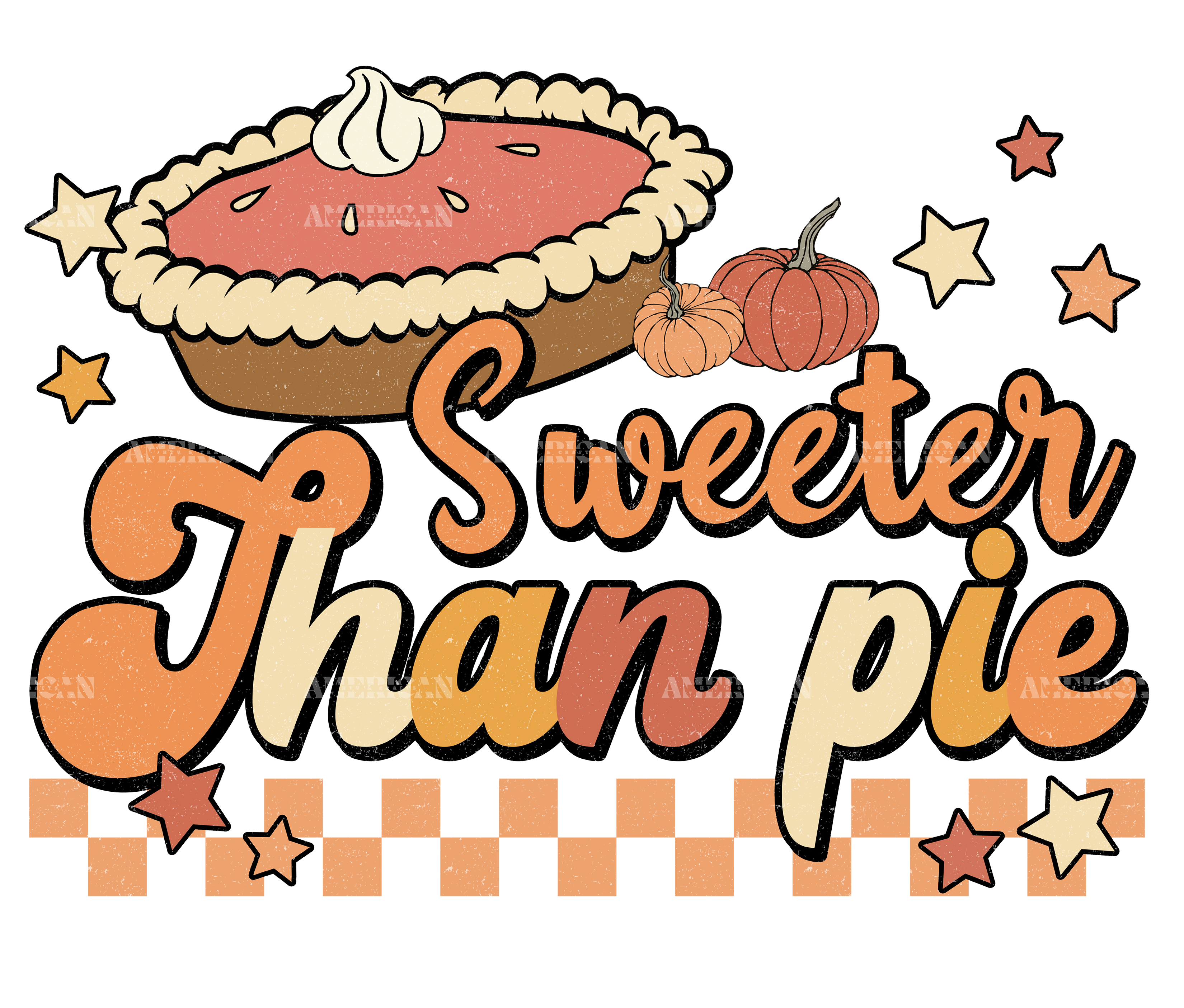 Sweeter Than Pie DTF Transfer