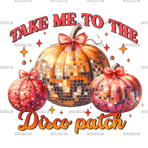 Take Me To The Disco Patch-1 DTF Transfer