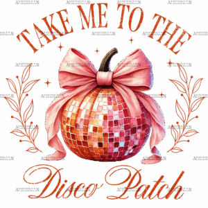 Take Me To The Disco Patch-2 DTF Transfer