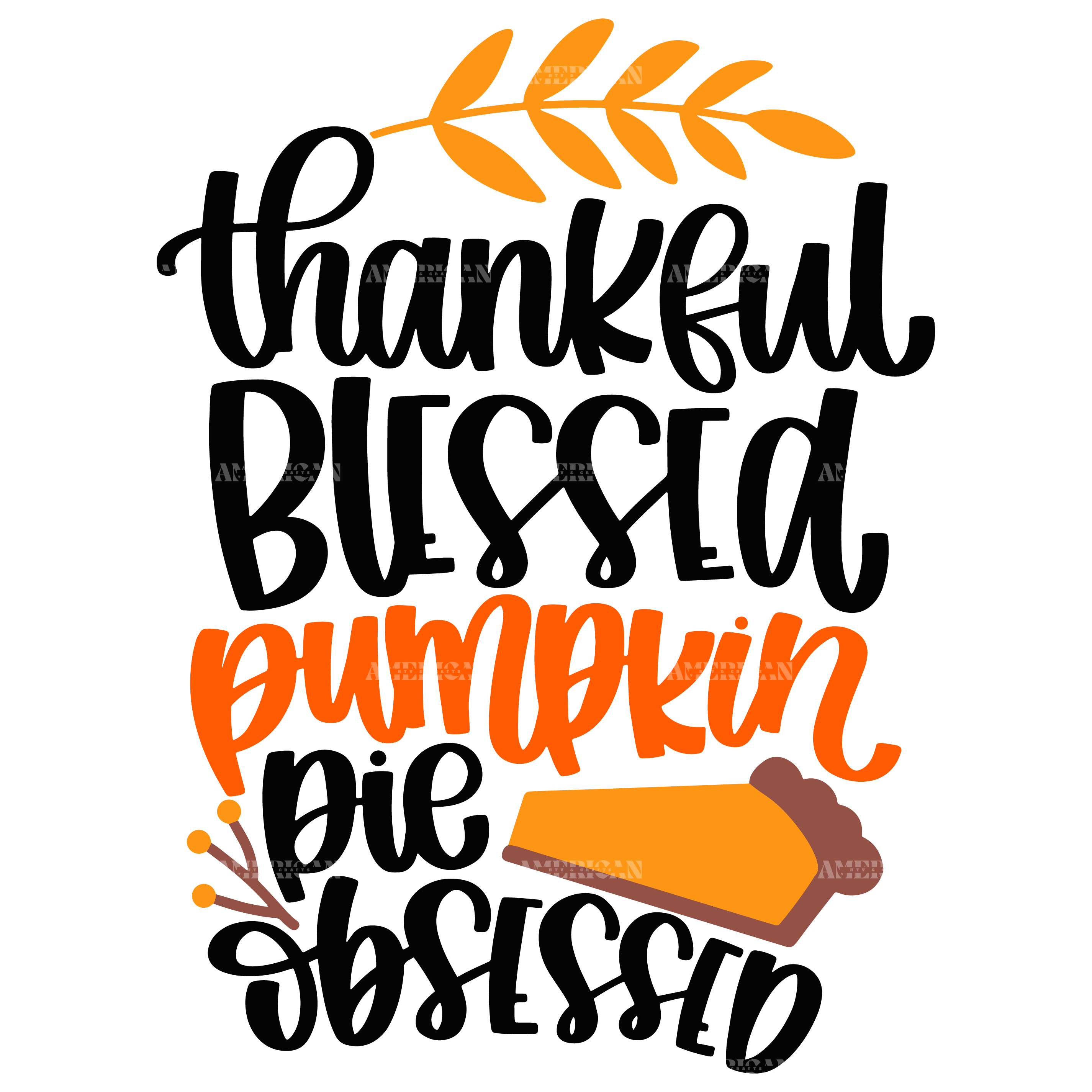 Thankful Blessed Pumpkin Pie Obsessed DTF Transfer
