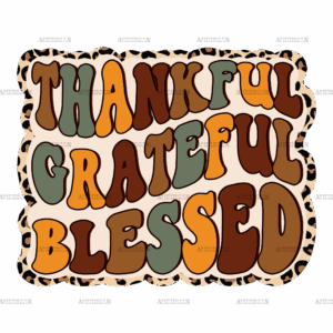 Thankful Greatful Blessed DTF Transfer