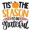 Tis' The Season To Be Grateful DTF Transfer
